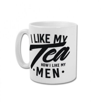 ME GUSTA MI TÉ COMO ME GUSTAN MIS HOMBRES