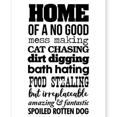 Home Of A Spoiled Rotten Dog - A4 Print