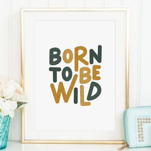 Poster 'Born to be wild' - DIN A3