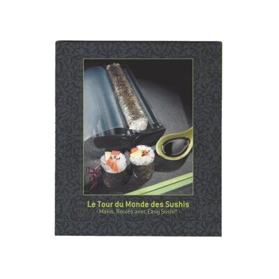 Livre de recettes Le Tour du Monde des Sushis Easy Sushi® | Cuisine Japonaise, Makis, Sushis