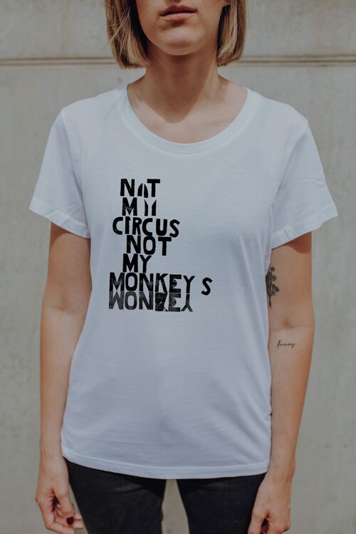ILP7 not my circus not my monkeys Damen T-Shirt white