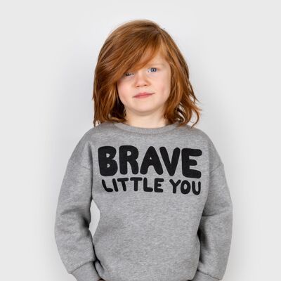 Brave Little You Sweatshirt