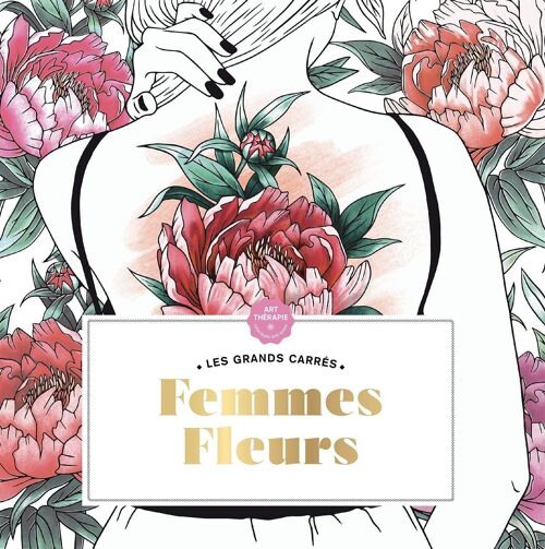 LIVRE DE COLORIAGE - Femmes fleurs