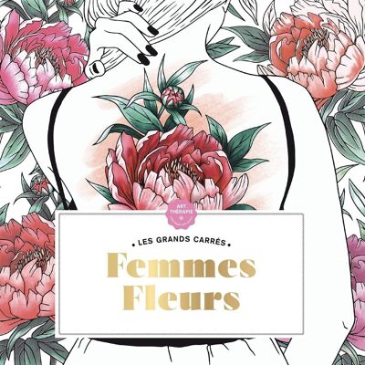 LIVRE DE COLORIAGE - Femmes fleurs