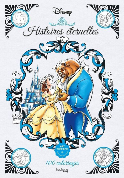 LIVRE DE COLORIAGE - Art-thérapie Disney Histoires éternelles