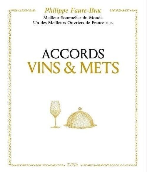 LIVRE - Accords vins et mets, selon Faure-Brac