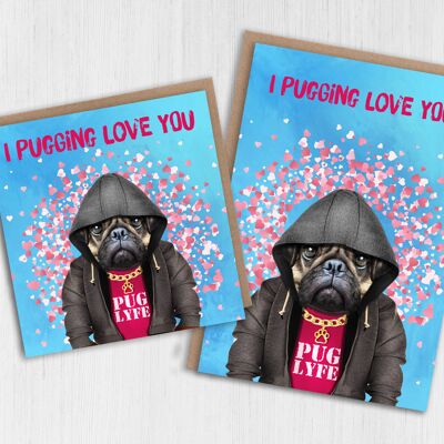 Pug anniversary, Valentine's Day card - I pugging love you (Animalyser)