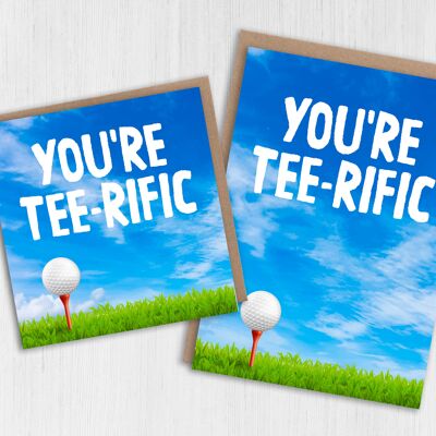 Golf birthday, congratulations, Father's Day card - You're tee-riffic