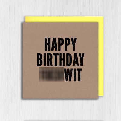 Kraft grosero, tarjeta de cumpleaños con palabrotas: Happy Birthday Fuckwit