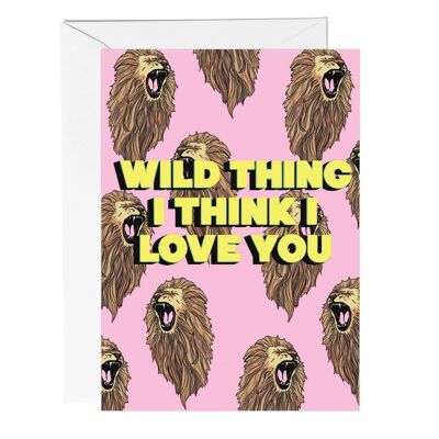 Wild Thing I Love You Greetings Card