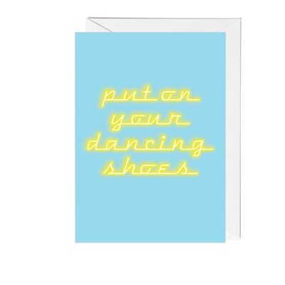 Put On Your Dancing Shoes Greeting Card