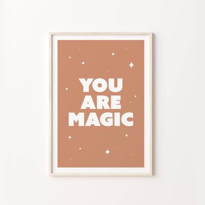 You Are Magic Quote Art Print , SKU115