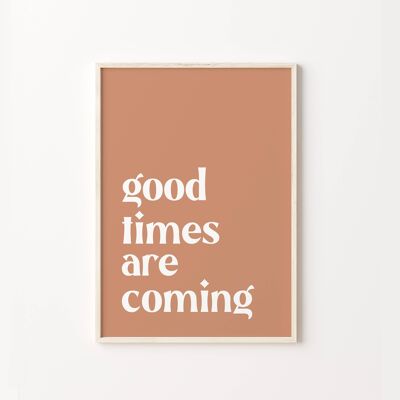 Good Times Are Coming Retro Quote Wall Art Print , SKU182