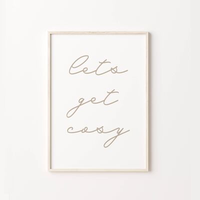 Neutral Let's Get Cosy Art Print , SKU270