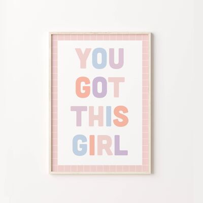 You Got This Girl Pastel Quote Art Print , SKU293