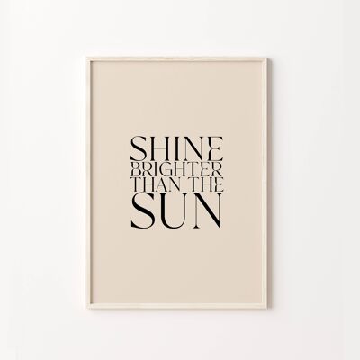 Shine Brighter Than The Sun Retro Quote Art Print Poster , SKU327