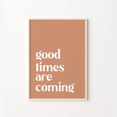 Good Times Are Coming Retro Quote Wall Art Print , SKU390