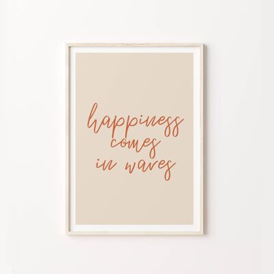 Happiness Comes In Waves Art Print , SKU476