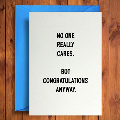 No one cares - Funny Birthday Card