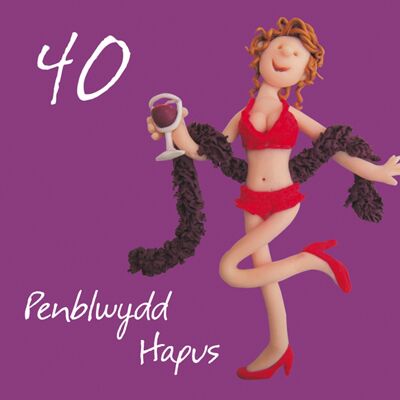 Penblwydd hapus - 40.a tarjeta de cumpleaños femenina en galés