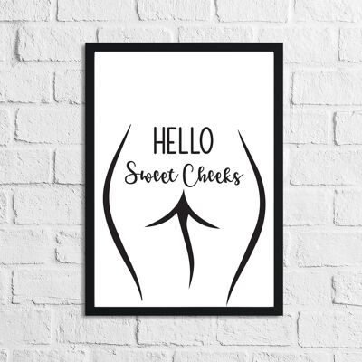 Hello Sweet Cheeks Bathroom Print A4 Normal