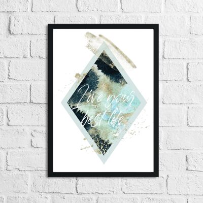 Live Your Best Life Quote Print A4 Normal