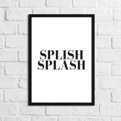 Splish Splash Simple Bold Bathroom Home Print A4 Normal