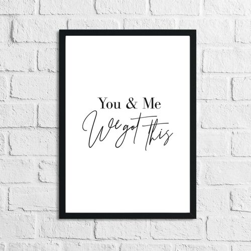 You Me We Got This Bedroom Home Print A4 Normal