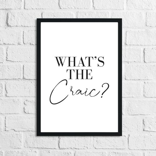 Whats The Craic Funny Home Print A4 Normal
