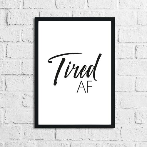 Tired AF Simple Bedroom Print A4 Normal