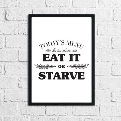 Menu di oggi Eat It Or Starve Kitchen Stampa A4 Normale