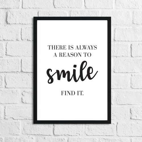 There Is Always A Reason To Smile Inspirational Quote Print A4 Normal