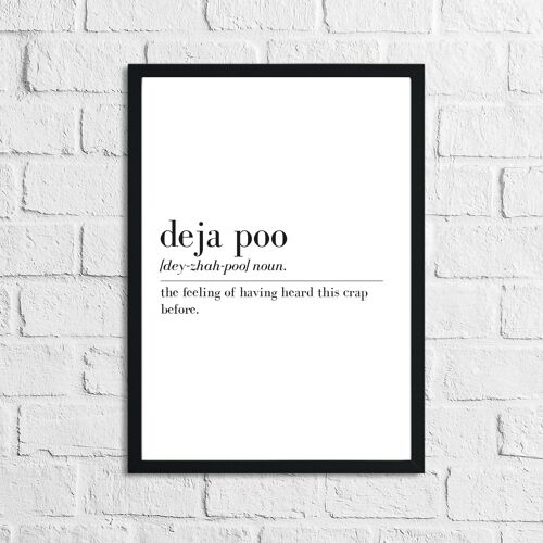 Deja Poo Definition Bathroom Funny Print A4 Normal