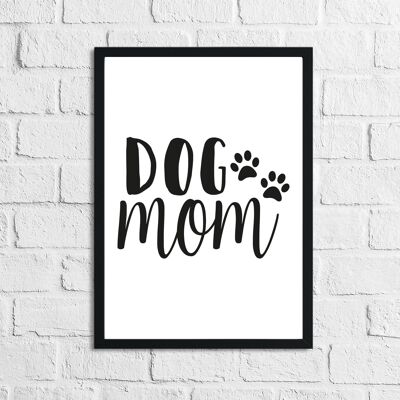 Mothers Day Dog Mum Mom Animal Lover Simple House Print A4 Normal