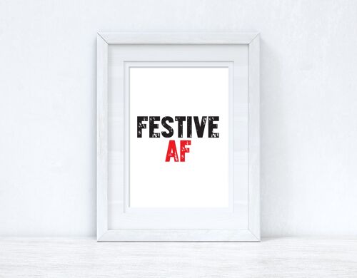 Festive AF Christmas Seasonal Home Print A4 Normal