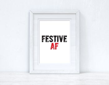 Festive AF Christmas Seasonal Home Print A4 Normal