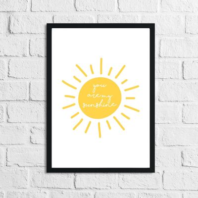 You Are My Sunshine Nursery Childrens Room Print A4 Normal