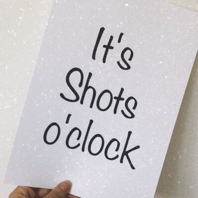 Shots Oclock Alcohol Humors Print A4 Normal