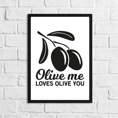 Olive Me Loves Olive You Humorous Kitchen Home Impresión simple A4 Normal