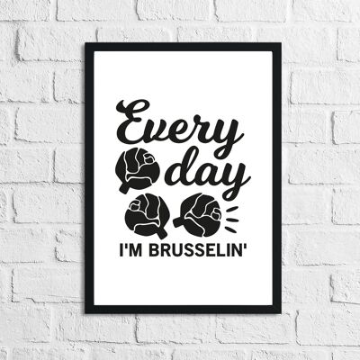Every Day In Brussellin Kitchen Home Simple Print A4 Normal
