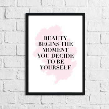 La beauté commence le moment Inspirational Quote Print A4 Normal 1