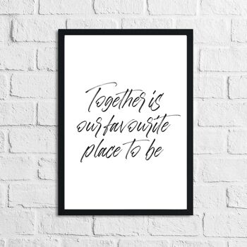 Together Is Our Favorite Place To Be Simple Home Print A4 Normal