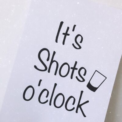 Its Shots Oclock Shot Glass Alcohol Print A4 Normal
