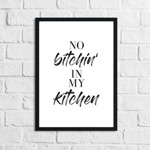 No Bitchin In My Kitchen 1 Simple Print A4 Normal