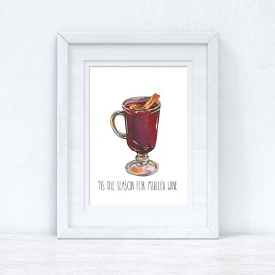 Tis The Season For Mulled Wine Christmas Seasonal Home Print A4 Normal