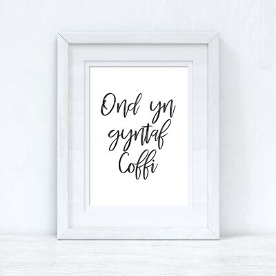 Ond Yn Gyntaf Coffi Brush Home Welsh Print A4 Normal