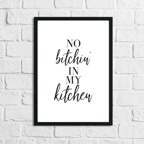 No Bitchin In My Kitchen 2 Simple Print A4 Normal