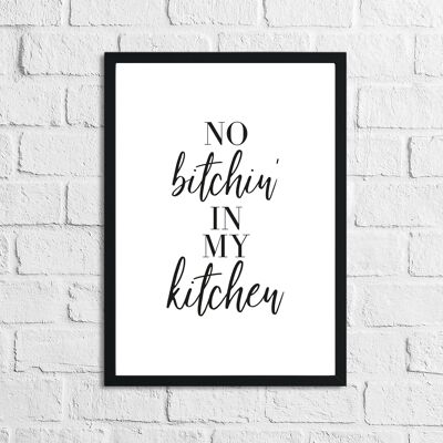 No Bitchin In My Kitchen 2 Simple Print A4 Normal