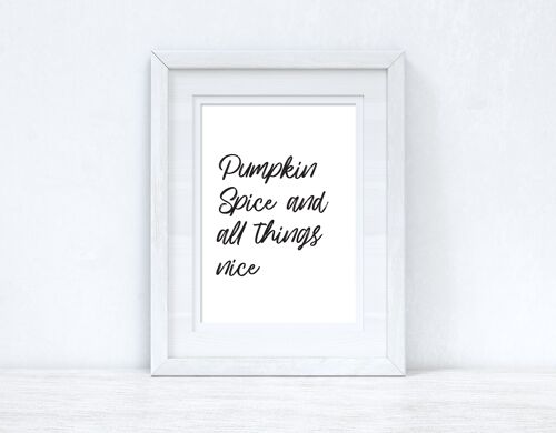 Pumpkin Spice All Things Nice Autumn Seasonal Home Print A4 Normal