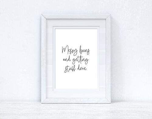 Messy Buns Inspirational Dressing Room Home Print A4 Normal